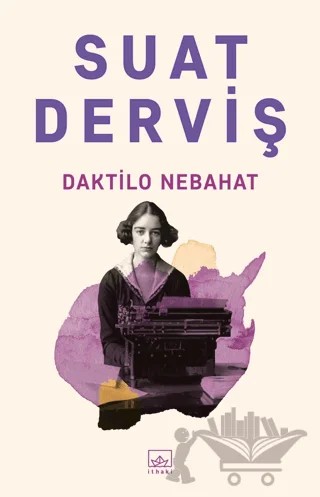 Daktilo Nebahat – Suat Derviş – İthaki Yayınları kitap kapağı