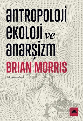 Antropoloji Ekoloji ve Anarşizm – Brian Morris – Kolektif Kitap kitap kapağı