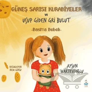 Güneş Sarısı Kurabiyeler ve Uçup Giden Gri Bulut – Aysun Hartevioğlu – Luna Çocuk Yayınları kitap kapağı