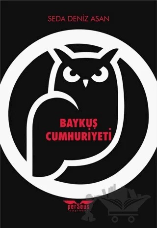 Baykuş Cumhuriyeti – Seda Deniz Asan – Perseus kitap kapağı