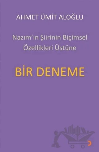 Nazım’ın Şiirinin Biçimsel Özellikleri Üstüne Bir Deneme – Ahmet Ümit Aloğlu – Cinius Yayınları kitap kapağı