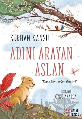 Adını Arayan Aslan – Serhan Kansu – Masalperest kitap kapağı