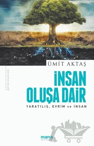 İnsan Oluşa Dair – Ümit Aktaş – Mana Yayınları kitap kapağı
