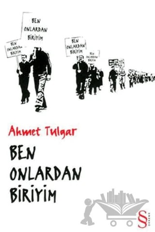 Ben Onlardan Biriyim – Ahmet Tulgar – Everest Yayınları kitap kapağı