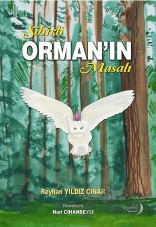 Sihirli Orman'ın Masalı – Reyhan Yıldız Çınar – Aydili Sanat Yayınları kitap kapağı