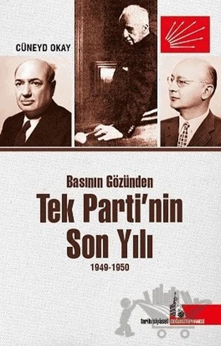 Basının Gözünden Tek Parti’nin Son Yılı 1949-1950 – Cüneyd Okay – Doğu Kütüphanesi kitap kapağı