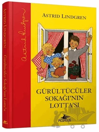 Gürültücüler Sokağı’nın Lotta’sı – Astrid Lindgren – Pegasus Çocuk Yayınları kitap kapağı