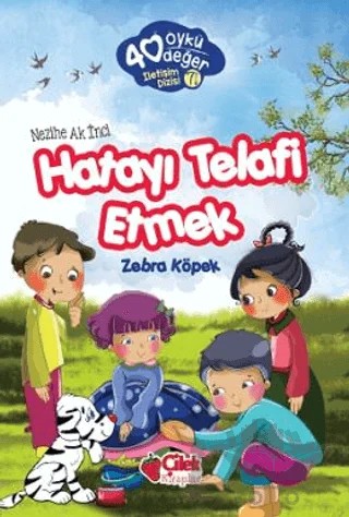 Hatayı Telafi Etmek - 40 Öykü 40 Değer – Nezihe Ak İnci – Çilek Kitaplar kitap kapağı
