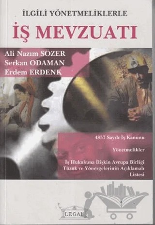 İlgili Yönetmeliklerle İş Mevzuatı (Orta Boy) – Ali Nazım Sözer – Legal Yayıncılık kitap kapağı