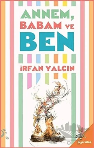 Annem Babam ve Ben – İrfan Yalçın – h2o Kitap kitap kapağı