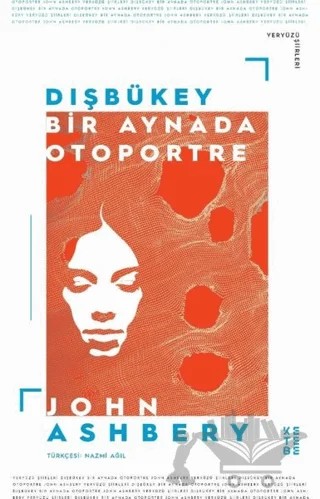 Dışbükey - Bir Aynada Otoportre – John Ashbery – Ketebe Yayınları kitap kapağı