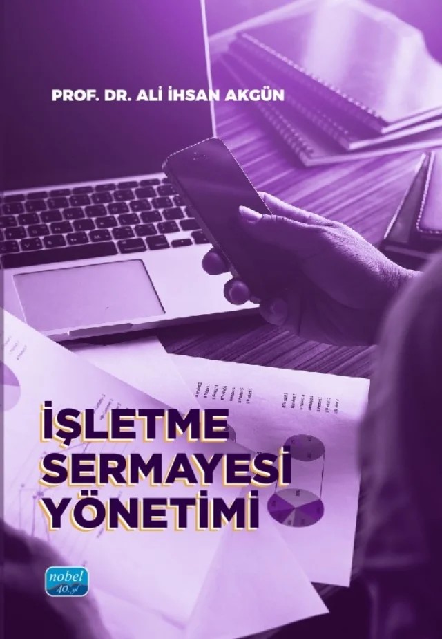 İşletme Sermayesi Yönetimi – Ali İhsan Akgün – Nobel Akademik Yayıncılık kitap kapağı