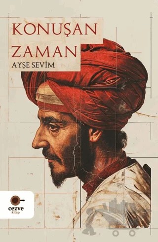 Konuşan Zaman – Ayşe Sevim – Cezve Kitap kitap kapağı