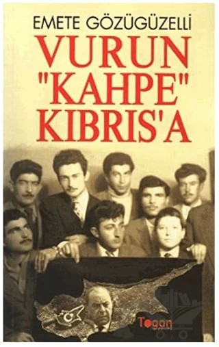 Vurun Kahpe Kıbrısa – Emete Gözügüzelli – Togan Yayıncılık kitap kapağı