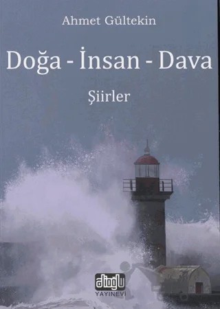 Doğa - İnsan - Dava – Ahmet Gültekin – Alioğlu Yayınları kitap kapağı