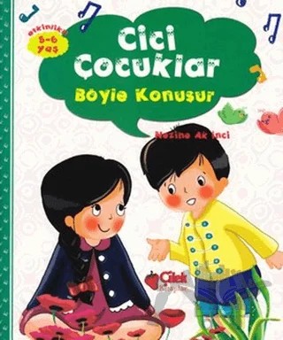 Cici Çocuklar - Altın Kelimeler – Nezihe Ak İnci – Çilek Kitaplar kitap kapağı