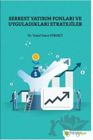 Serbest Yatırım Fonları ve Uyguladıkları Stratejiler – Yusuf Emre Direkci – Hiperlink Yayınları kitap kapağı