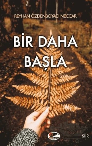 Bir Daha Başla – Reyhan Özdenboyacı Neccar – Kırmızı ve Siyah Yayınevi kitap kapağı