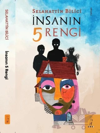 İnsanın 5 Rengi – Selahattin Bilici – Şyk Kitap kitap kapağı