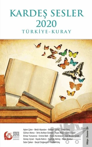 Kardeş Sesler 2020 – Aşkın Çakır, Ayşe Akay, Betül Alpaslan, Binnur Tüzün, Dilan Özgen, Elmaz Yunusova, Emine Ballı, Erkut Dinç, Fulya Karabacak, Gül Bingöl Çolak, Gülnur Akıncı, Günay Uysal, İdris Asilkan Sünbül, İlayda Katırcı, Kadriye Admış, Nejla Bekdur, Sabri Şeker, Serpil Doğangün, Sultan Kılıç – Bengü Yayınları kitap kapağı
