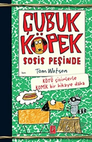 Çubuk Köpek Sosis – Tom Watson – Pena Yayınları kitap kapağı