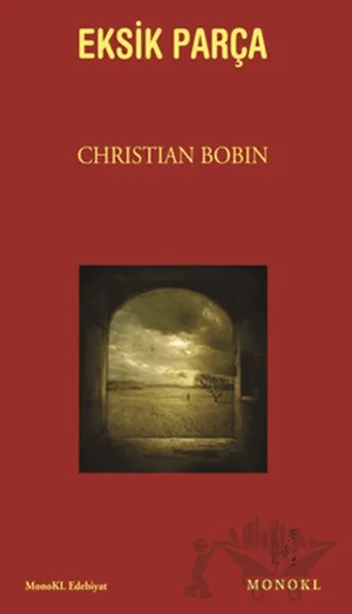 Eksik Parça – Christian Bobin – MonoKL Yayınları kitap kapağı