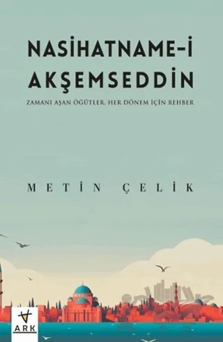 Nasihatname-i Akşemseddin – Metin Çelik – Ark Kitapları kitap kapağı