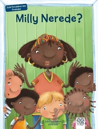 Milly Nerede? – Julia Donaldson – 1001 Çiçek Kitaplar kitap kapağı
