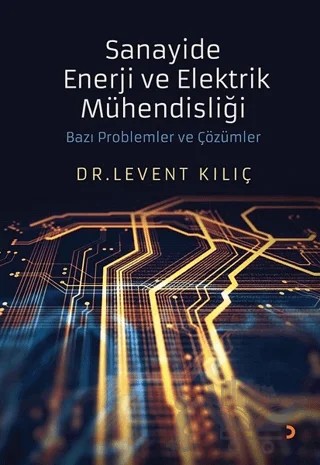 Sanayide Enerji ve Elektrik Mühendisliği – Levent Kılıç – Cinius Yayınları kitap kapağı