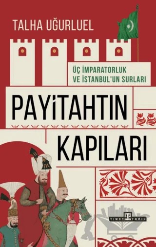 Payitahtın Kapıları – Talha Uğurluel – Timaş Tarih kitap kapağı