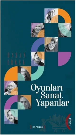Oyunları Sanat Yapanlar – Hasan Erkek – Kırmızı Yayınları kitap kapağı
