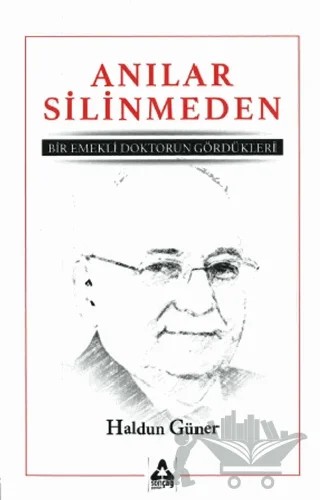 Anılar Silinmeden – Haldun Güner – Sonçağ Yayınları kitap kapağı