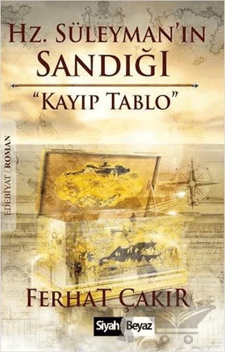 Hz. Süleyman’ın Sandığı – Ferhat Çakır – Siyah Beyaz Yayınları kitap kapağı