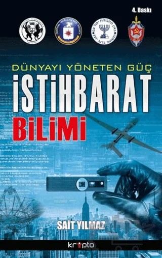 Dünyayı Yöneten Güç : İstihbarat Bilimi – Sait Yılmaz – Kripto Basım Yayın kitap kapağı