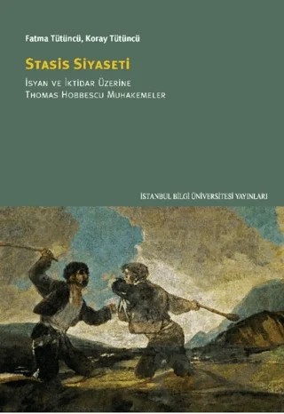 Stasis Siyaseti – Fatma Tütüncü, Koray Tütüncü – İstanbul Bilgi Üniversitesi Yayınları kitap kapağı