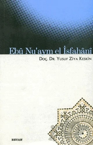 Ebü Nu’aym El İsfahani – Yusuf Ziya Keskin – Beyan Yayınları kitap kapağı