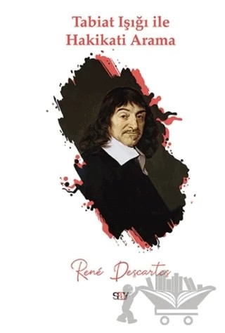 Tabiat Işığı ile Hakikati Arama – Rene Descartes – Say Yayınları kitap kapağı