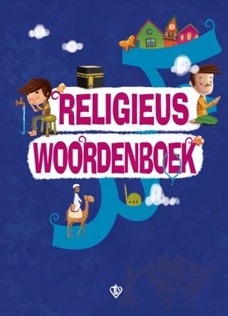 Religieus Woordenboek (Dini Terimler Sözlüğü) Felemenkçe – Ayşe Yıldız Yıldırım, Amine Kevser Karaca – Türkiye Diyanet Vakfı Yayınları kitap kapağı