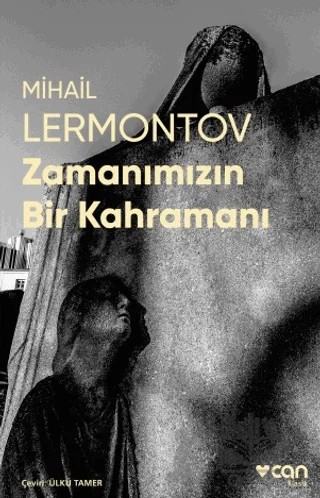 Zamanımızın Bir Kahramanı – Mihail Yuryeviç Lermontov – Can Yayınları kitap kapağı
