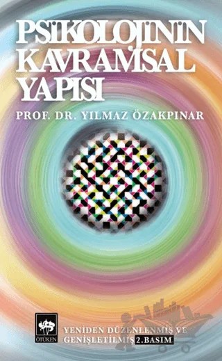 Psikolojinin Kavramsal Yapısı – Yılmaz Özakpınar – Ötüken Neşriyat kitap kapağı