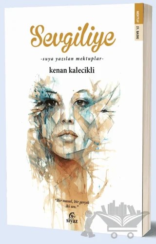 Sevgiliye – Kenan Kalecikli – Siyaz Yayınevi kitap kapağı