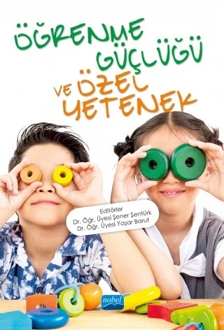 Öğrenme Güçlüğü ve Özel Yetenek – Ahmet Genç, Davut Elmacı, Erol Ata, Esat Şanlı, Hüseyin Mert Barut, İdil Kefeli, Mehmet Çakır, Mustafa Arif Doğan, Mustafa Bayraktar, Sümeyye Derin, Şener Şentürk, Tuğba Yalçın, Volkan Duran, Yaşar Barut, Yeliz Abbak – Nobel Akademik Yayıncılık kitap kapağı