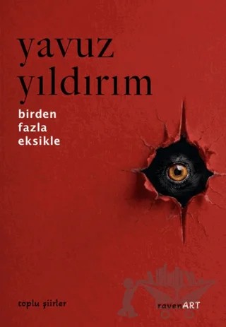 Birden Fazla Eksikle - Toplu Şiirler – Yavuz Yıldırım – ravenART kitap kapağı