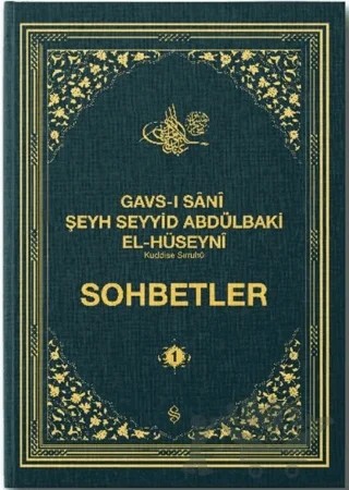 Gavsı Sani Şeyh Seyyid Abdülbaki El-Hüseyni (k.s.) Sohbetler - 1 – Şeyh Seyyid Abdülbaki Elhüseyni – Semerkand Yayınları kitap kapağı