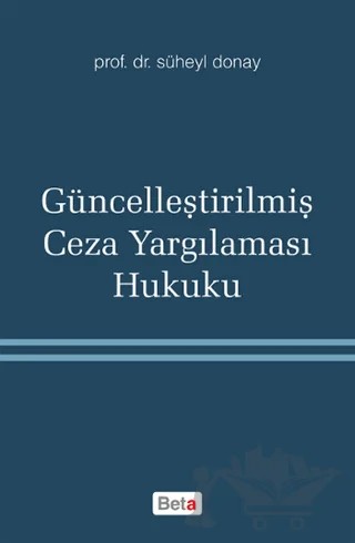 Güncelleştirilmiş Ceza Yargılaması Hukuku – Süheyl Donay – Beta Yayınevi kitap kapağı