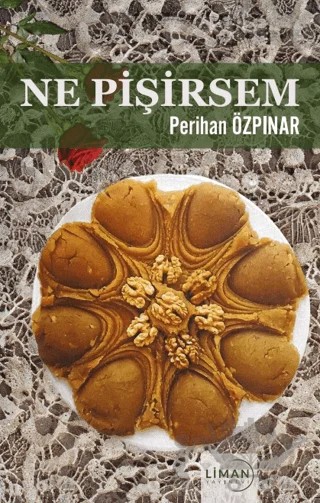 Ne Pişirsem – Perihan Özpınar – Liman Yayınevi kitap kapağı