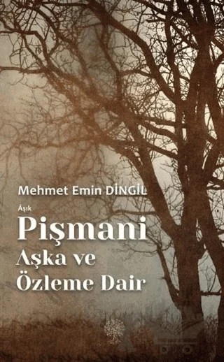 Aşık Pişmani - Aşka ve Özleme Dair – Mehmet Emin Dingil – Platanus Publishing kitap kapağı