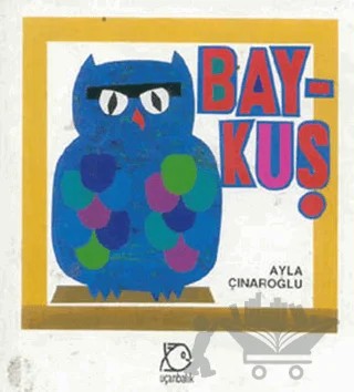Baykuş – Ayla Çınaroğlu – Uçanbalık Yayıncılık kitap kapağı