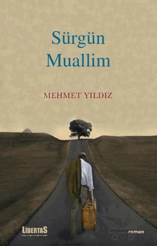 Sürgün Muallim – Mehmet Yıldız – Libertas kitap kapağı