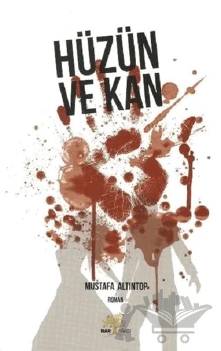 Hüzün ve Kan – Mustafa Altıntop – Nar Ağacı Yayınları kitap kapağı